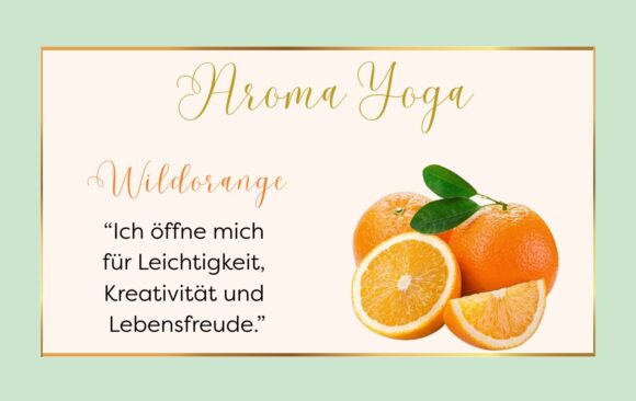 Aroma Yoga Do 15.1., 17.30 – 19.00 Uhr Wildorange