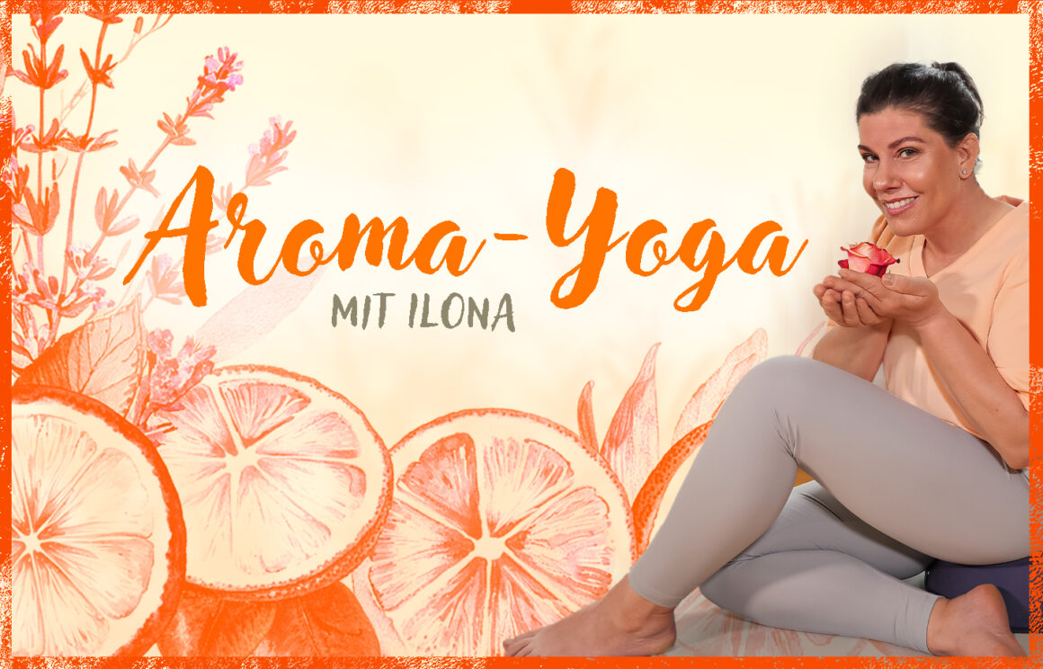 Aroma Yoga Donnerstag 17.30 – 19.00 Uhr