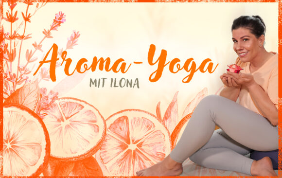 Aroma-Yoga_18-06-26_Auswahl (1) Aroma Yoga Donnerstag 17.30 – 19.00 Uhr
